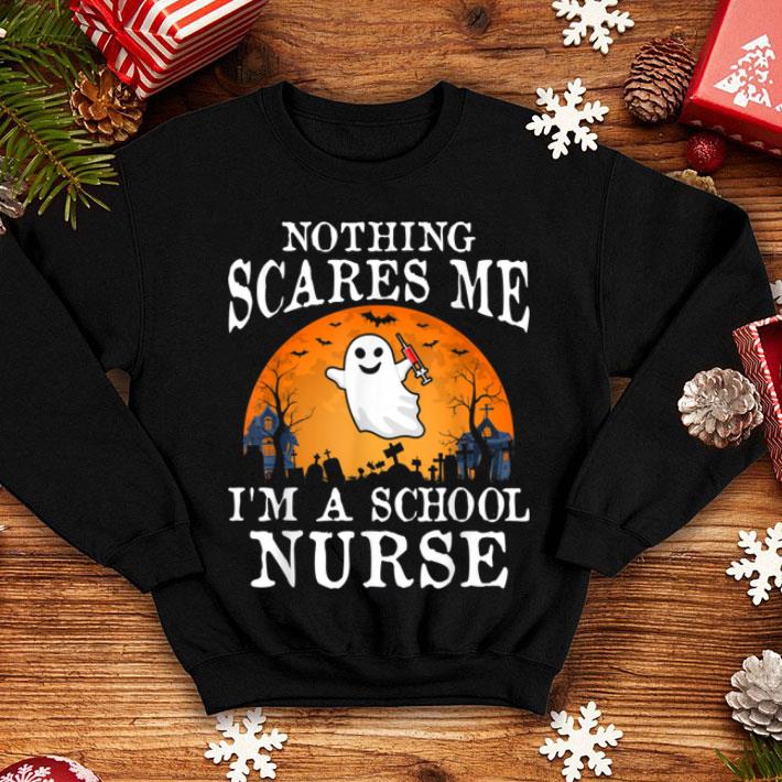 Nothing Scares Me I m A School Nurse Halloween Costume shirt 4 - Nothing Scares Me I'm A School Nurse Halloween Costume shirt