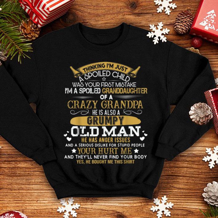 Premium I m A Spoiled Granddaughter of A Crazy Grandpa Family Gift shirt 4 - Premium I'm A Spoiled Granddaughter of A Crazy Grandpa Family Gift shirt