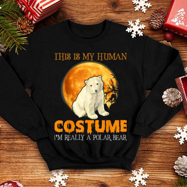 This Is My Human Costume I m Really A Polar Bear Halloween shirt 4 - This Is My Human Costume I'm Really A Polar Bear Halloween shirt