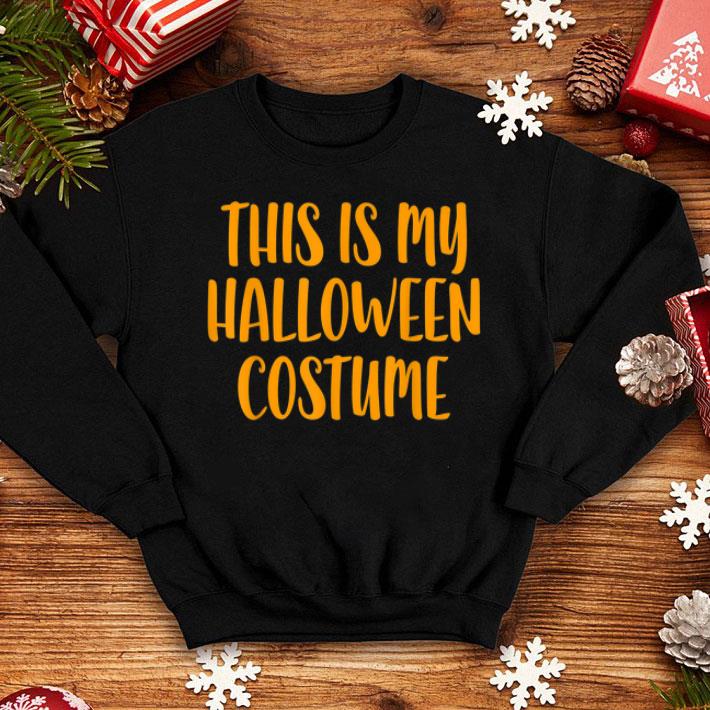Awesome This Is My Halloween Costume shirt 4 - Awesome This Is My Halloween Costume shirt