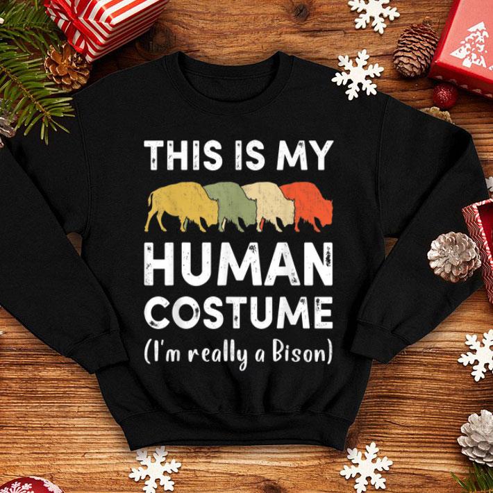 Funny This Is My Human Costume I'm Really A Bison Halloween shirt Funny This Is My Human Costume I m Really A Bison Halloween shirt 4 - Funny This Is My Human Costume I'm Really A Bison Halloween shirt