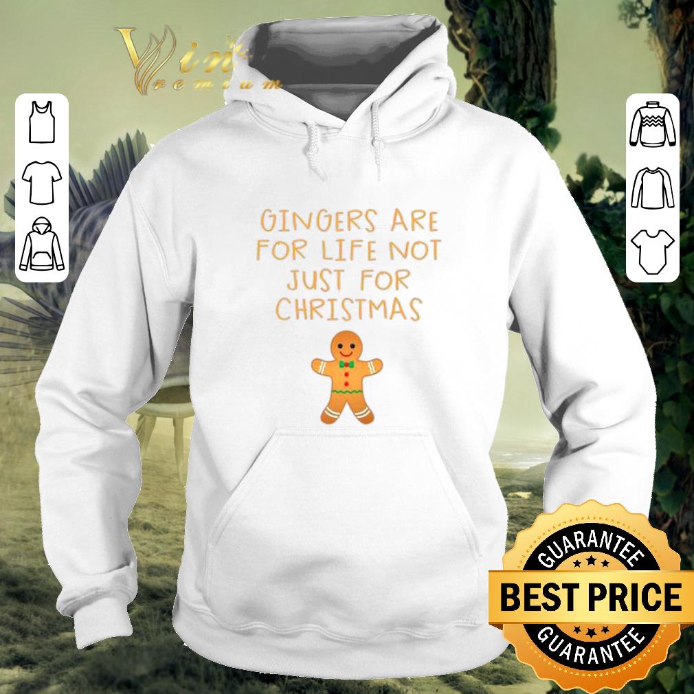 Original Gingers are for life not just for Christmas shirt 4 - Original Gingers are for life not just for Christmas shirt