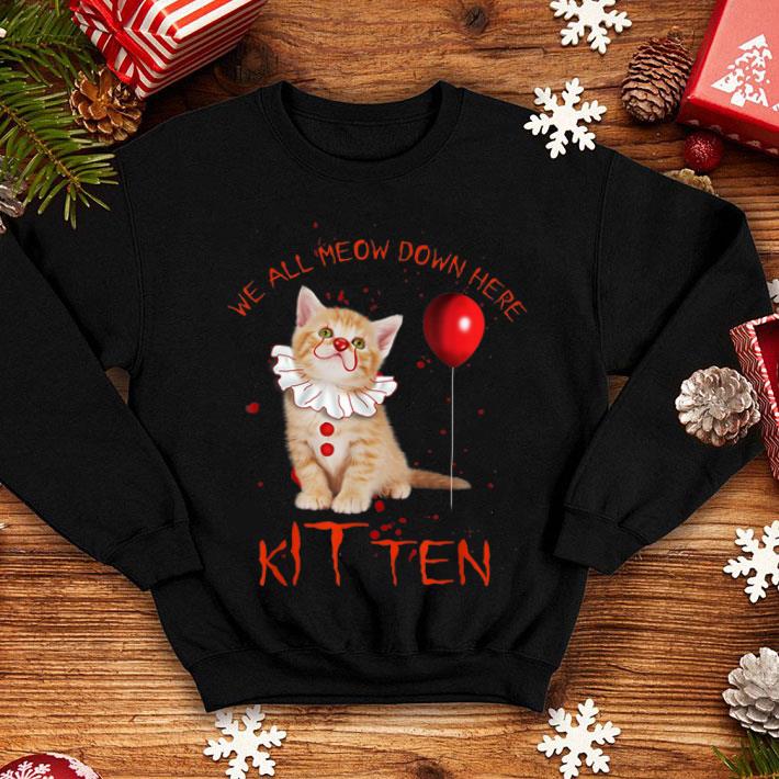 Original We All Meow Down Here Clown Cat Kitten Funny Halloween Gift shirt 4 - Original We All Meow Down Here Clown Cat Kitten Funny Halloween Gift shirt