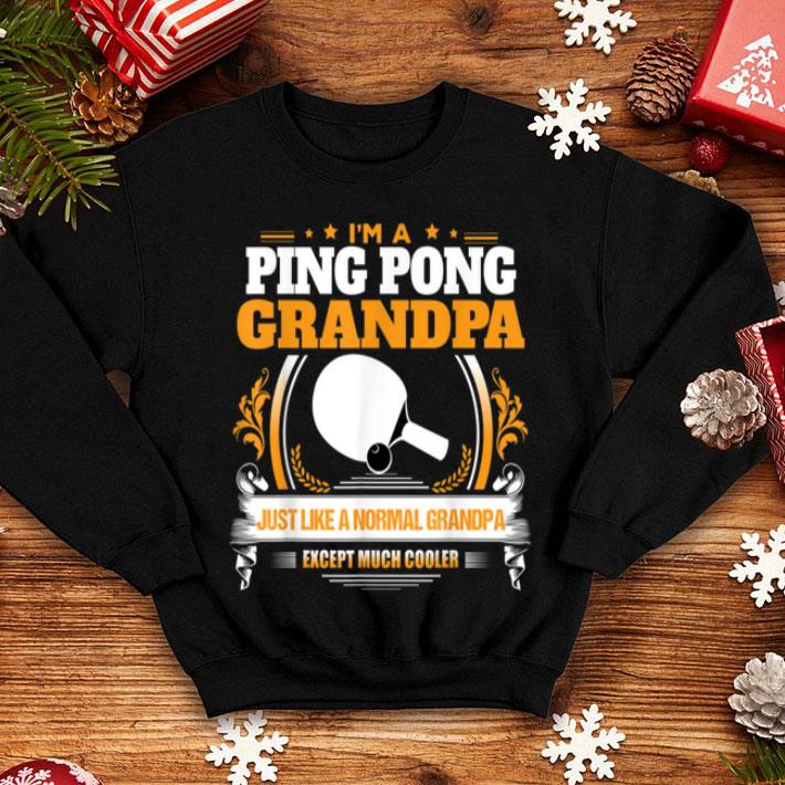 Premium Funny Ping pong Grandpa Christmas Gift for Grandpa shirt 4 - Premium Funny Ping pong Grandpa Christmas Gift for Grandpa shirt