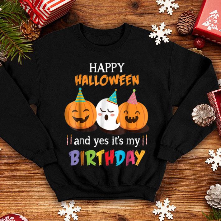 Top Happy Halloween And Yes It's My Birthday Cute shirt Top Happy Halloween And Yes It s My Birthday Cute shirt 4 - Top Happy Halloween And Yes It's My Birthday Cute shirt