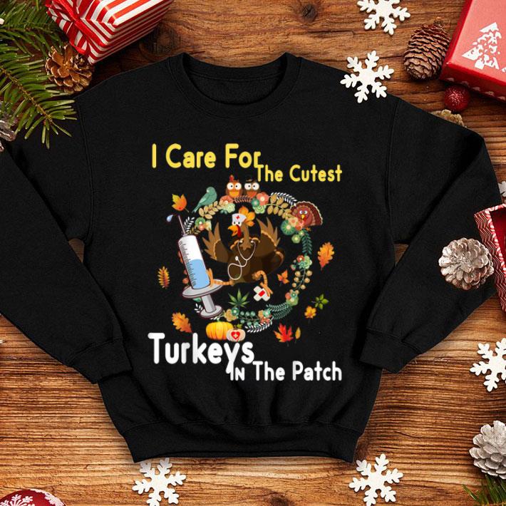 Beautiful I Care For The Cutest Turkey In The Patch Nurse Thanksgiving shirt 4 - Beautiful I Care For The Cutest Turkey In The Patch Nurse Thanksgiving shirt