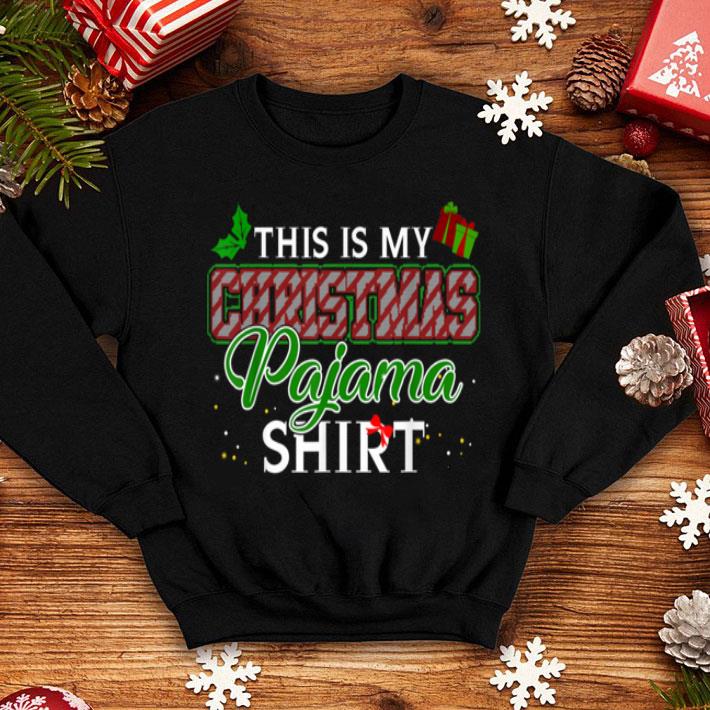 Beautiful This Is My Christmas Pajama Funny Xmas Gift shirt 4 - Beautiful This Is My Christmas Pajama Funny Xmas Gift shirt