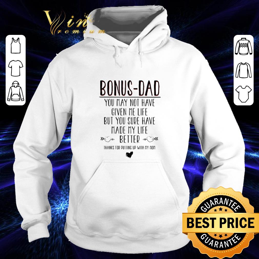 Cool Bonus-dad you may not have given me life but your sure have made shirt Cool Bonus dad you may not have given me life but your sure have made shirt 4 - Cool Bonus-dad you may not have given me life but your sure have made shirt