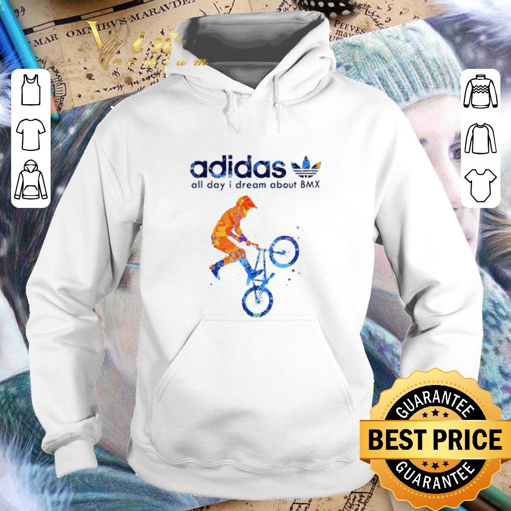 Cool adidas all day i dream about BMX shirt 4 - Cool adidas all day i dream about BMX shirt