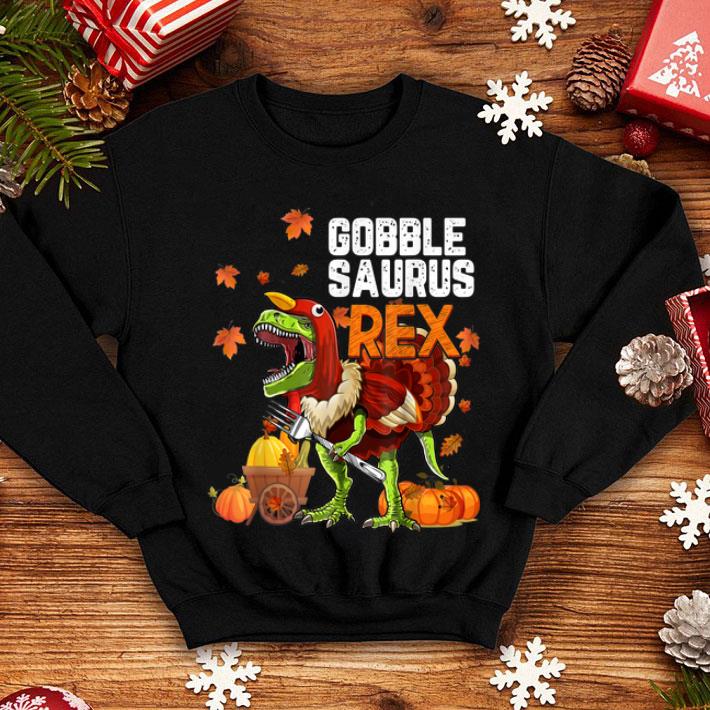 Nice Happy Thanksgiving Gobble Saurus Rex Turkey Costume Kid Gift shirt 4 - Nice Happy Thanksgiving Gobble Saurus Rex Turkey Costume Kid Gift shirt