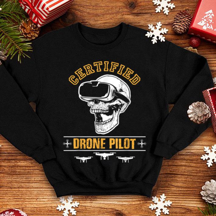 Official Certified Drone QuadCopter Pilot Birthday Christmas shirt 4 - Official Certified Drone QuadCopter Pilot Birthday Christmas shirt