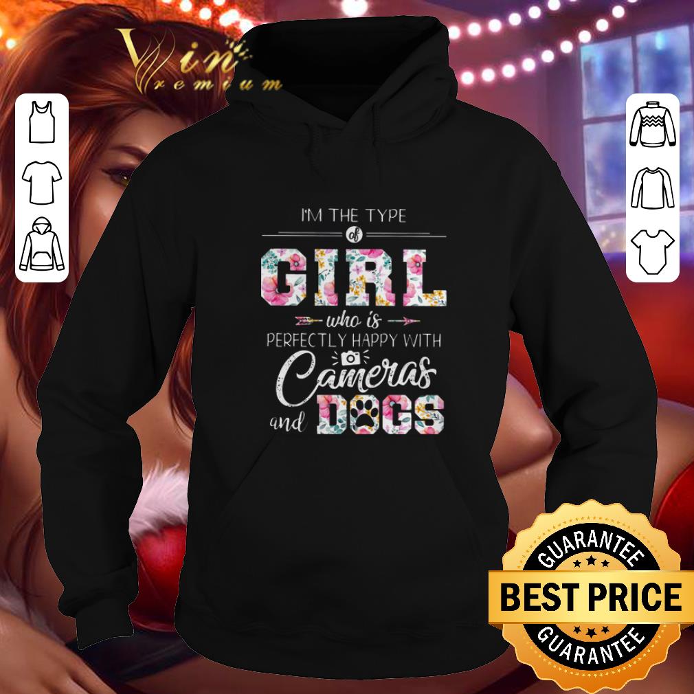 Official I'm the type of girl who is perfectly happy with cameras and dog shirt Official I m the type of girl who is perfectly happy with cameras and dog shirt 4 - Official I'm the type of girl who is perfectly happy with cameras and dog shirt