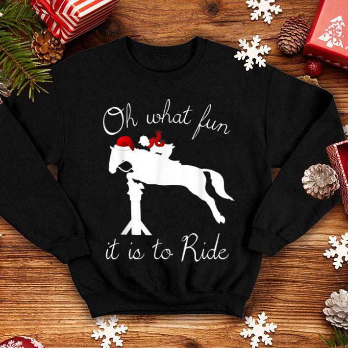 Pretty Christmas Horse Holiday Horse Riding Oh What Fun Tee shirt 4 - Pretty Christmas Horse - Holiday Horse Riding Oh What Fun Tee shirt