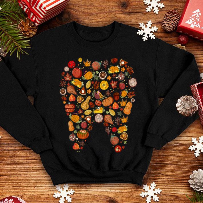 Pretty Funny Thanksgiving Tooth Dental Hygiene Dentist Gift shirt 4 - Pretty Funny Thanksgiving Tooth Dental Hygiene Dentist Gift shirt