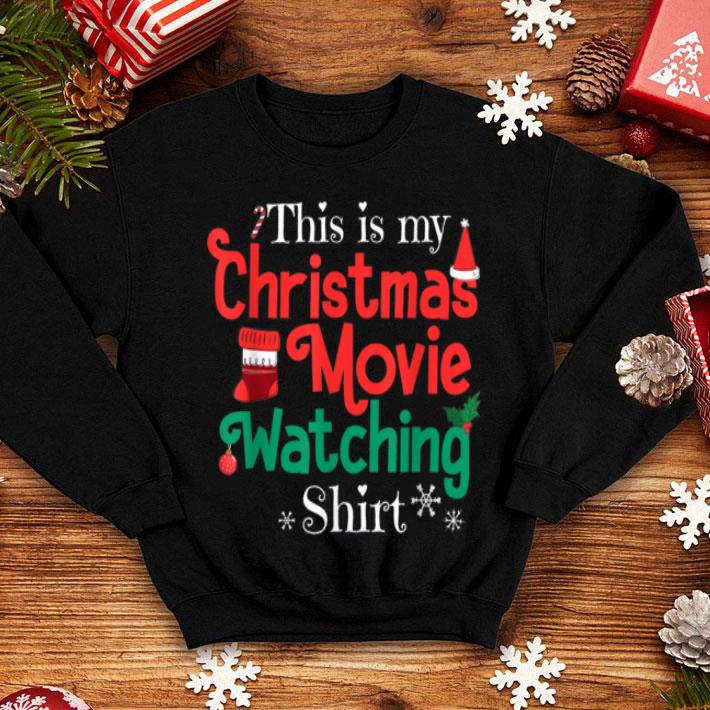 Top This Is My Christmas Movie Watching shirt Top This Is My Christmas Movie Watching shirt 4 - Top This Is My Christmas Movie Watching shirt