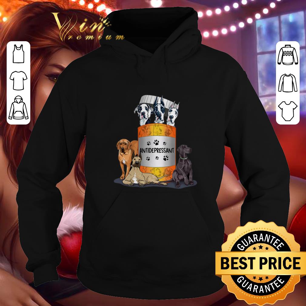 Nice Great Dane dogs Antidepressant shirt 4 - Nice Great Dane dogs Antidepressant shirt