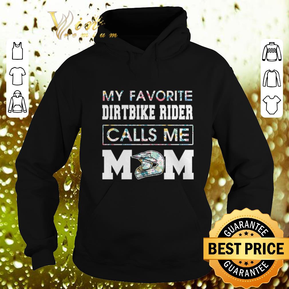 Nice My Favorite Dirtbike Rider calls me mom shirt Nice My Favorite Dirtbike Rider calls me mom shirt 4 - Nice My Favorite Dirtbike Rider calls me mom shirt