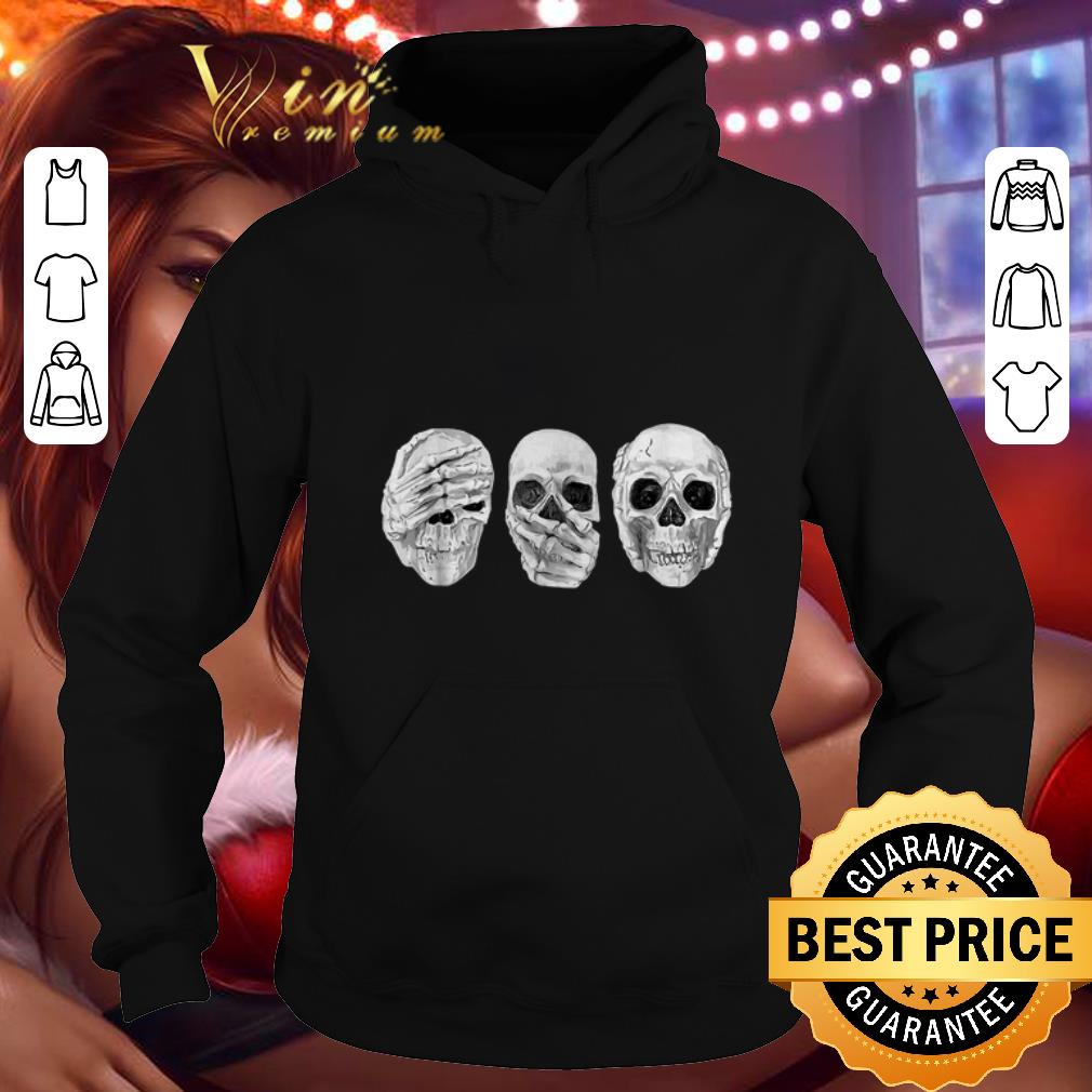 Nice Skull See Speak Hear No Evil Skeleton Halloween shirt 4 - Nice Skull See Speak Hear No Evil Skeleton Halloween shirt