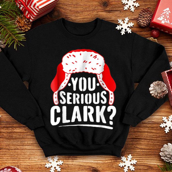 Official You Serious Clark Ugly Sweater Funny Christmas sweater 4 - Official You Serious Clark Ugly Sweater Funny Christmas sweater