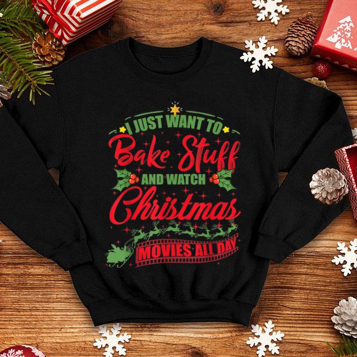 Premium I Just Want To Bake Stuff And Watch Christmas Movies All Day sweater 4 - Premium I Just Want To Bake Stuff And Watch Christmas Movies All Day sweater