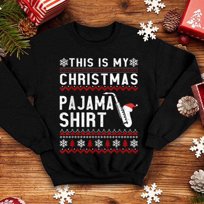 Premium This Is My Christmas Pajama Ugly Saxophone Gift sweater 4 - Premium This Is My Christmas Pajama Ugly Saxophone Gift sweater