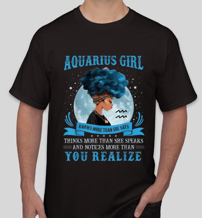 Awesome Aquarius Girls Black Queen Knows More Than She Says shirt 4 - Awesome Aquarius Girls Black Queen Knows More Than She Says shirt