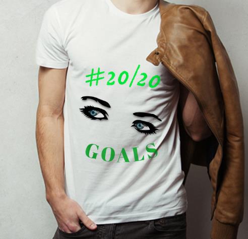 Great Inspiring Motivation 2020 Vision Goals shirt 4 - Great Inspiring Motivation #2020 Vision Goals shirt
