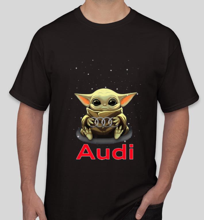 Official Star Wars Baby Yoda Hug Audi shirt 4 - Official Star Wars Baby Yoda Hug Audi shirt