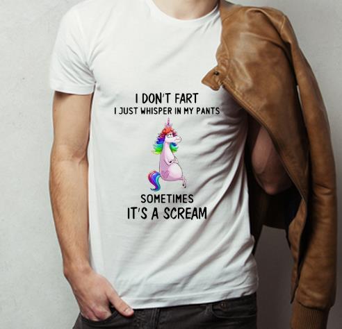 Original Unicorn I Don t Fart I Just Whisper In My Pants Sometimes It s A Scream shirt 4 - Original Unicorn I Don’t Fart I Just Whisper In My Pants Sometimes It’s A Scream shirt