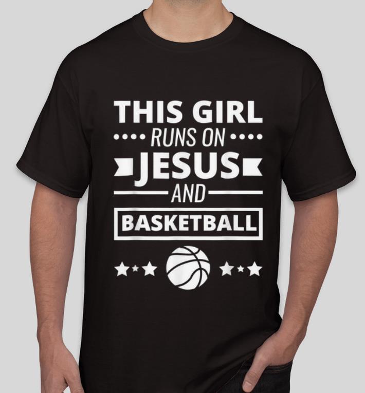 Premium This Girl Runs On Jesus And Basketball shirt 4 - Premium This Girl Runs On Jesus And Basketball shirt