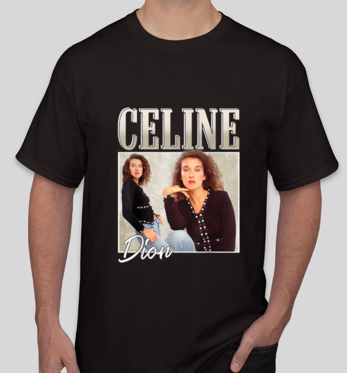 Pretty Valentine Celine Dion shirt 4 - Pretty Valentine Celine Dion shirt