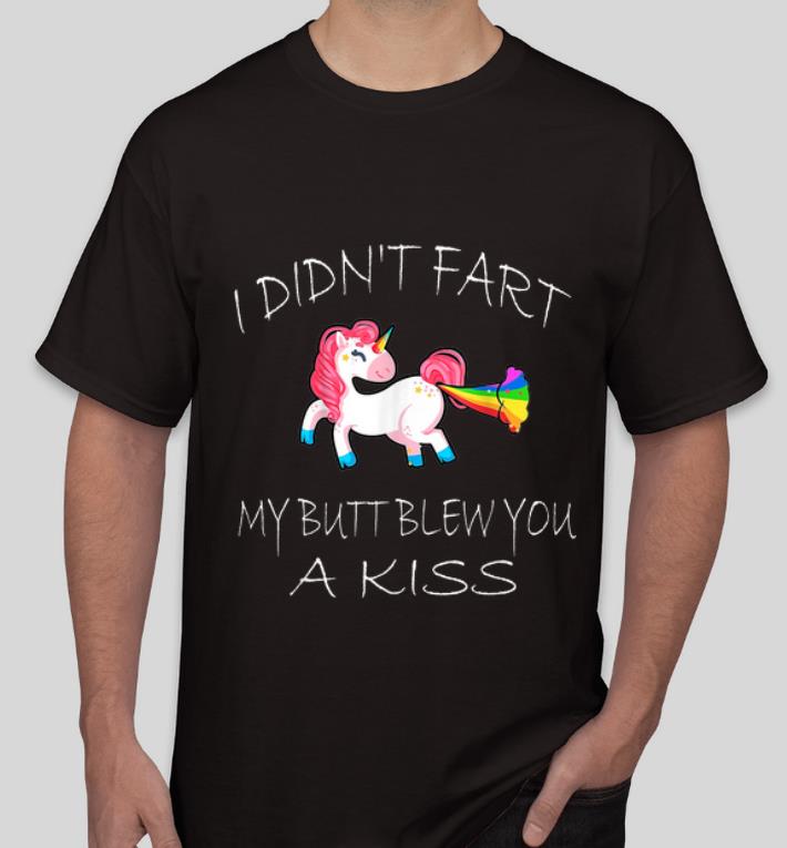 Top Unicorn I Didn t Fart My Butt Blew You A Kiss shirt 4 - Top Unicorn I Didn't Fart My Butt Blew You A Kiss shirt
