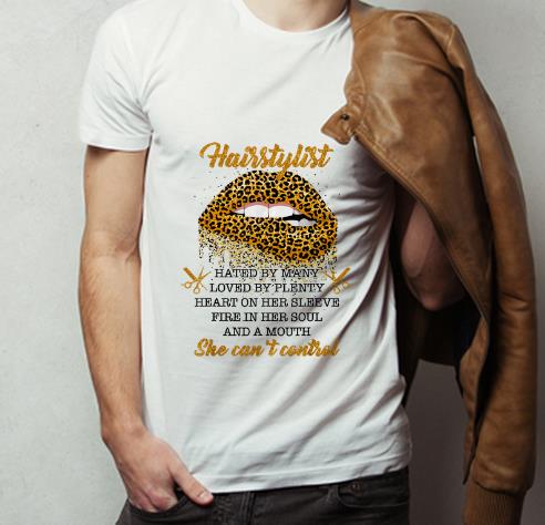 Awesome Hairstylist Hated By Many Loved By Plenty Heart On Her Sleeve shirt 4 - Awesome Hairstylist Hated By Many Loved By Plenty Heart On Her Sleeve shirt