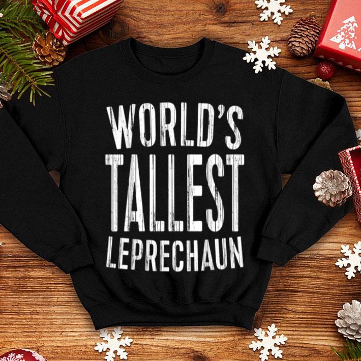 Awesome World s Tallest Leprechaun Saint Patrick Day Gift shirt 4 - Awesome World's Tallest Leprechaun Saint Patrick Day Gift shirt