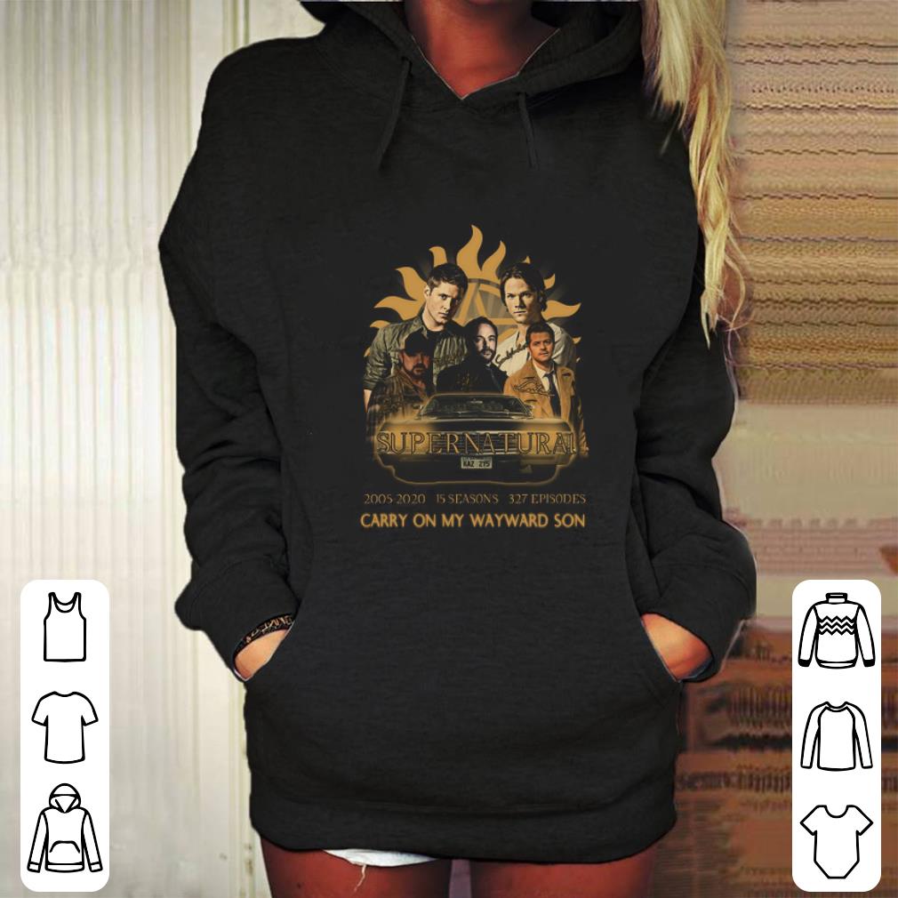 Nice Supernatural 2005 2020 15 seasons 327 ep carry on my wayward son shirt 4 - Nice Supernatural 2005 2020 15 seasons 327 ep carry on my wayward son shirt