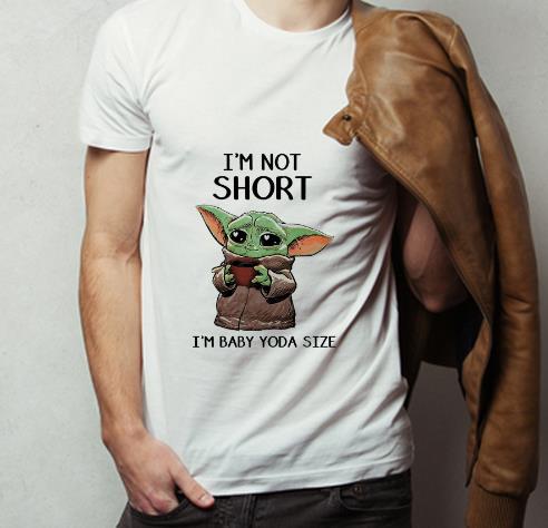 Official I m Not Short I m Baby Yoda Size shirt 4 - Official I’m Not Short I’m Baby Yoda Size shirt