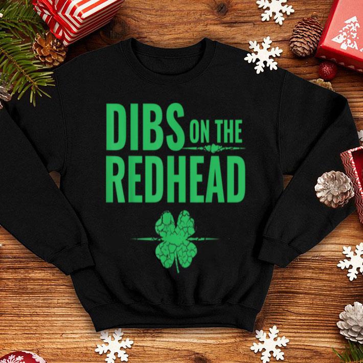 Official St Patricks Day Dibs On The Redhead shirt 4 - Official St Patricks Day - Dibs On The Redhead shirt