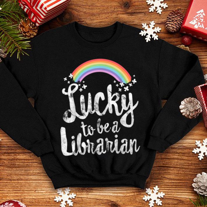 Top Lucky To Be A Librarian School St Patricks Day Gift shirt 4 - Top Lucky To Be A Librarian School St Patricks Day Gift shirt