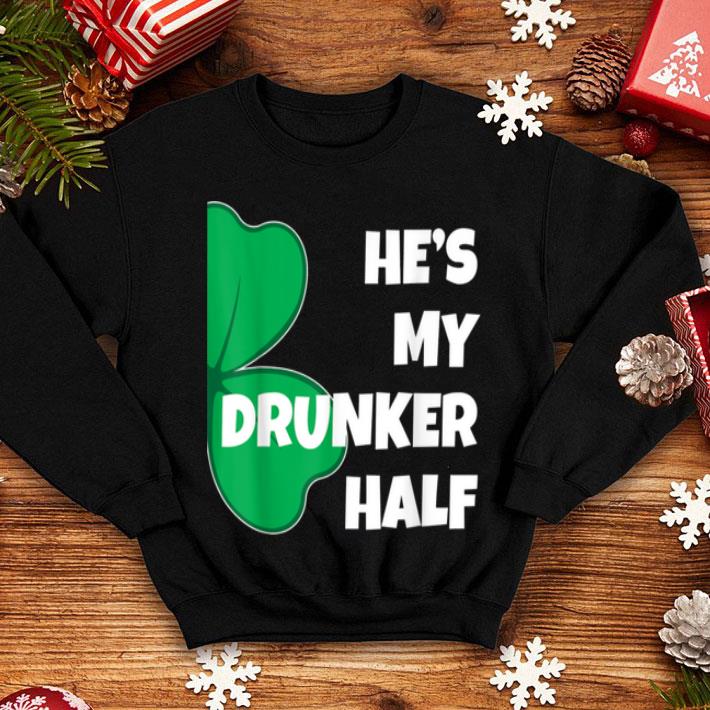 Awesome He's My Drunker Half Her Funny St Patricks Day Couple shirt Awesome He s My Drunker Half Her Funny St Patricks Day Couple shirt 4 1 - Awesome He's My Drunker Half Her Funny St Patricks Day Couple shirt