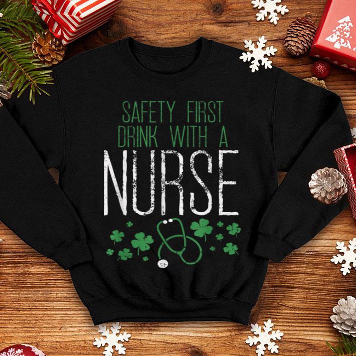 Awesome Safety First Drink With A Nurse St Patricks Day Outfit shirt 4 - Awesome Safety First Drink With A Nurse St Patricks Day Outfit shirt