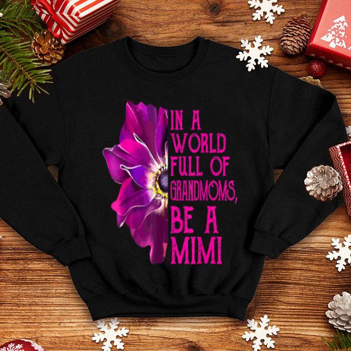 Beautiful In A World Full Of Grandmoms Be A Mimi Anemone Mothers Day shirt 4 - Beautiful In A World Full Of Grandmoms Be A Mimi Anemone Mothers Day shirt