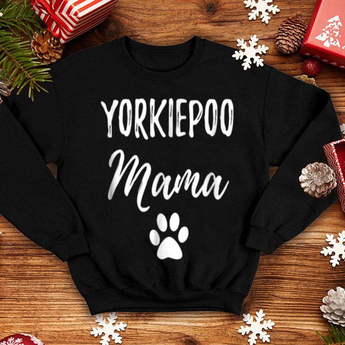 Beautiful Yorkiepoo Mama Funny Dog Mom Gift shirt 4 - Beautiful Yorkiepoo Mama Funny Dog Mom Gift shirt