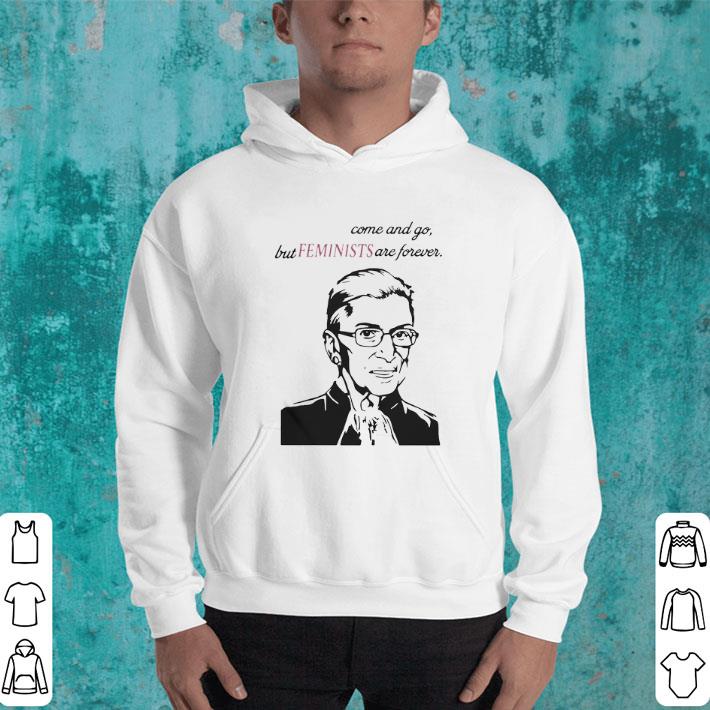 Cool Heroes come and go but Feminists are forever Ruth Bader Ginsburg shirt 4 - Cool Heroes come and go but Feminists are forever Ruth Bader Ginsburg shirt