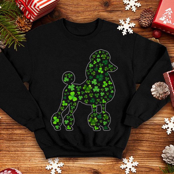 Nice Cute Shamrock Poodle Dog Mom Dad Gift St Patricks Day Irish shirt 4 - Nice Cute Shamrock Poodle Dog Mom Dad Gift St Patricks Day Irish shirt