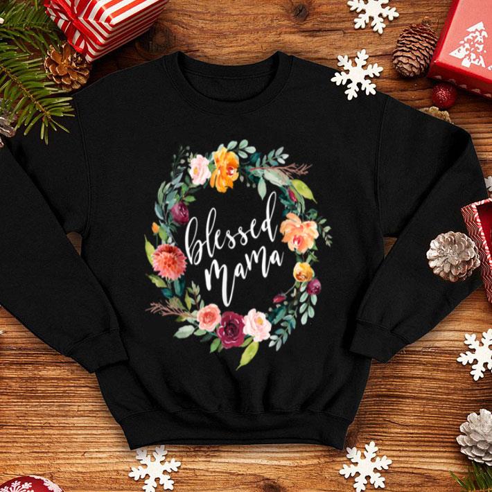 Nice Mom With Sayings Blessed Mama T Women Gifts shirt 4 - Nice Mom With Sayings Blessed Mama T Women Gifts shirt