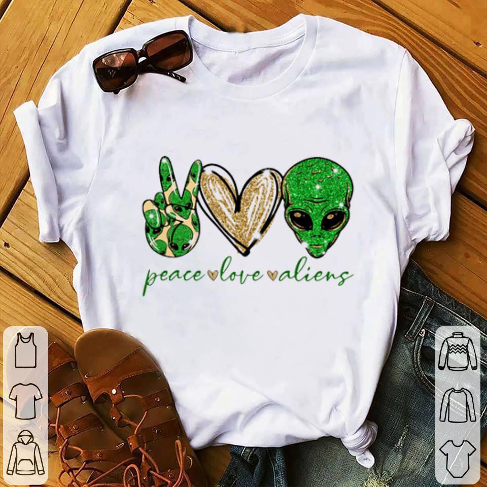 Nice Peace Love Aliens shirt 1 - Nice Peace Love Aliens shirt