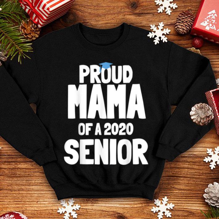 Nice Proud Mama Mom Class 2020 Senior Graduation Gift shirt 4 - Nice Proud Mama Mom Class 2020 Senior Graduation Gift shirt