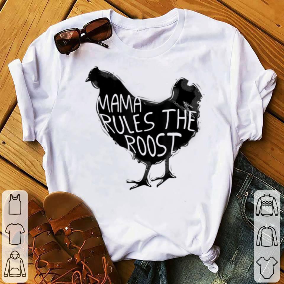 Official Mama Rules The Roost - Chicken Gift Mother's Day shirt Official Mama Rules The Roost Chicken Gift Mother s Day shirt 4 - Official Mama Rules The Roost - Chicken Gift Mother's Day shirt