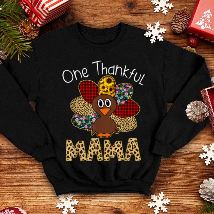 Original One Thankful Mama Turkey Thanksgiving Gift shirt Original One Thankful Mama Turkey Thanksgiving Gift shirt 4 - Original One Thankful Mama Turkey Thanksgiving Gift shirt