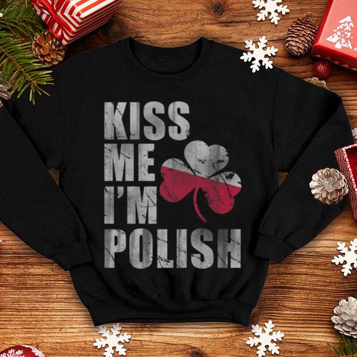 Premium Kiss Me I m Polish St Patrick s Day Irish Poland shirt 4 - Premium Kiss Me I'm Polish St Patrick's Day Irish Poland shirt